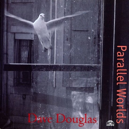 Cover for Dave Douglas · Dave Douglas-parallel Worlds (CD) (2010)