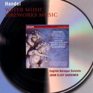 Water Music / Royal Fireworks - Handel / Ebs / Gardiner - Musiikki - PHILIPS - 0028946470626 - tiistai 10. heinäkuuta 2001