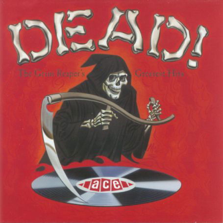 Dead! Grip Reaper'..-24tr - V/A - Musik - ACE - 0029667017626 - 23. februar 2006