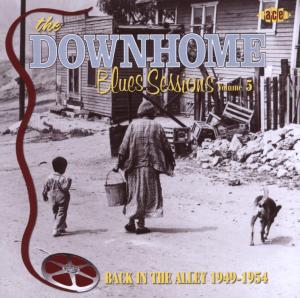 Downhome Blues Sessions 5: Back in the Alley / Var · The Downhome Blues Sessions: B (CD) (2008)