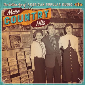 Golden Age of American Popular Music:more Country · Golden Age Of American Popular Music - More Country Hits (CD) (2016)