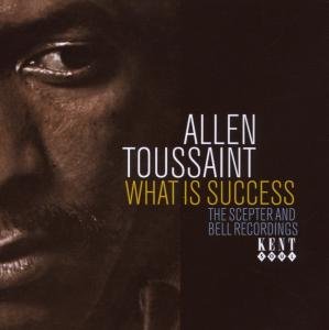 Cover for Allen Toussaint · What Is Success The Scepter Bell Rec (CD) (2007)
