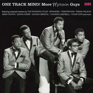 One Track Mind! More Motown Guys - V/A - Musiikki - KENT DANCE - 0029667244626 - torstai 31. maaliskuuta 2016