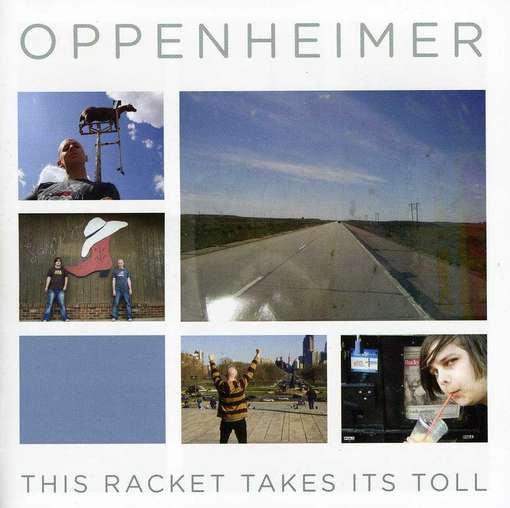 Cover for Oppenheimer · This Racket Takes Its Toll (CD) (2012)
