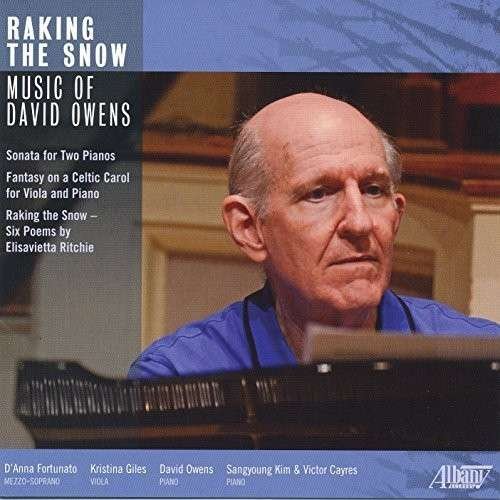 Raking the Snow: Music of David Owens - Owens / Fortunato / Owens - Musik - Albany Records - 0034061150626 - 12. August 2014