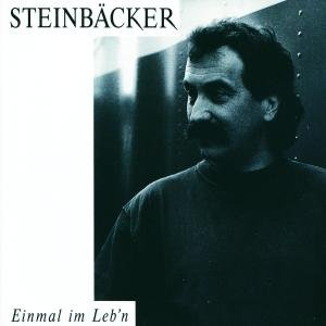 Einmal Im Leb N - Gert Steinbacker - Musik - UNIVERSAL MUSIC - 0042284301626 - 4. maj 1992