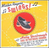 Mister Rogers Swings! - Holly Yarbrough - Musiikki - VINTAGE DISCS - 0045507403626 - lauantai 30. kesäkuuta 1990