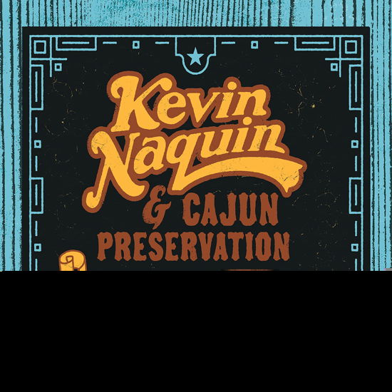 Cover for Naquin, Kevin &amp; Cajun Preservation · La Musique Traditionelle Debranchee - Traditional Music (CD) (2022)