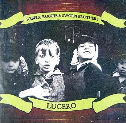 Cover for Lucero · Rebels Rogues &amp; Sworn Bro (CD) (2011)