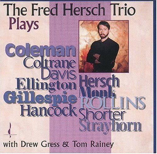 Plays Coleman Coltrane Davis & Others - Fred Hersch - Musique - CHESKY - 0090368011626 - 10 mai 1994