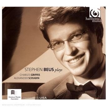 Stephen Beus Plays Griffes and Scriabin - Stephen Beus Plays Griffes and Scriabin - Music - AVIC - 0093046747626 - August 29, 2023