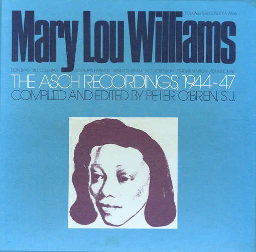 Mary Lou Williams: the Asch Recordings 1944-47 - Mary Lou Williams - Musiikki - FOWY - 0093070296626 - keskiviikko 30. toukokuuta 2012