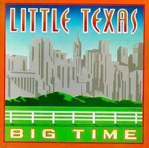 Big Time - Little Texas - Musikk - WARNER BROTHERS - 0093624527626 - 11. mai 1993