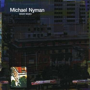 Cover for Nyman Michael · Decay Music (CD) (1901)