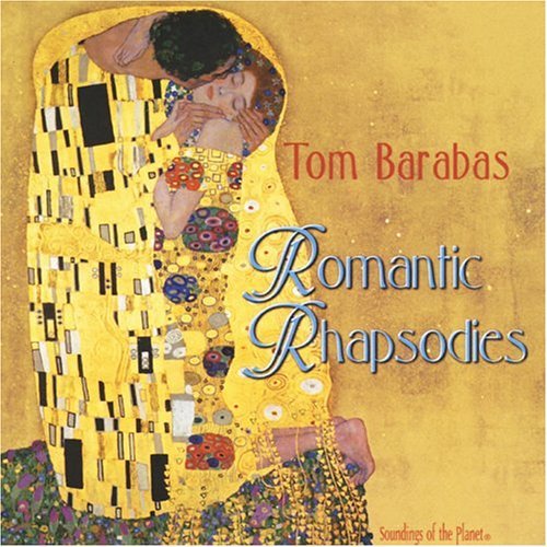 Romantic Rhapsodies - Tom Barabas - Musik - Soundings of Planet - 0096507717626 - 6. Oktober 1998