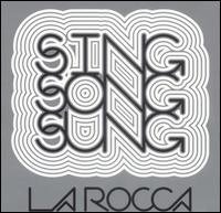 Cover for La Rocca · La Rocca-sing Song Sung (CD) [EP edition] (2010)