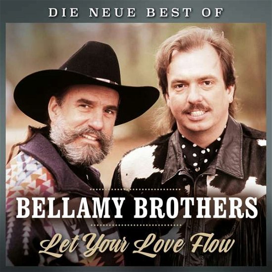 Let Your Love Flow: Die Neue Best of - Bellamy Brothers - Musiikki - SONY MUSIC - 0190758310626 - perjantai 14. joulukuuta 2018