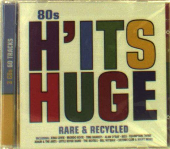 80s Hit's Huge: Rare & Recycled - V/A - Música - SONY MUSIC ENTERTAINMENT - 0190758620626 - 17 de agosto de 2018