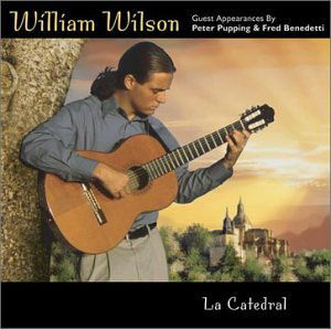 La Catedral - William Wilson - Music - Guitar Sounds - 0601521300626 - December 4, 2007