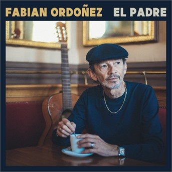 El Padre - Fabian Ordonez - Musik - POP - 0602508331626 - 15 november 2019