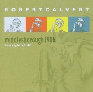 Robert Calvert · Live In Middlesbrough (CD) (2015)