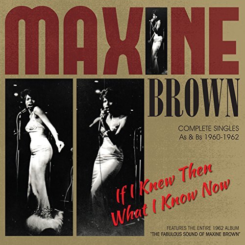 If I Knew Then What I Know Now - Maxine Brown - Musique - JASMINE - 0604988094626 - 6 novembre 2015