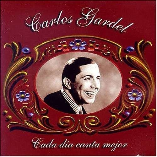 Cover for Carlos Gardel · Cada Dia Canta Mejor (CD) (2005)