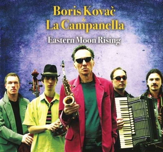 Cover for Boris Kovac/la Campanella · Eastern Moon Rising (CD) (2014)