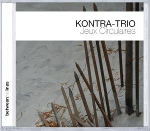 Cover for Kontra-Trio · Jeux Circulaires (CD) (2010)