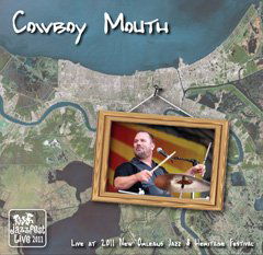 Live at Jazz Fest 2011 - Cowboy Mouth - Music - Munck Music - 0609722992626 - October 5, 2011