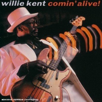 Cover for Willie Kent · Comin' Alive (CD) (2001)