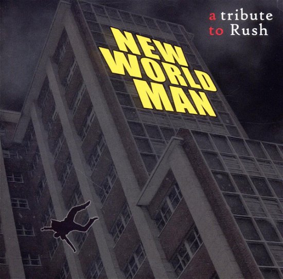 New World Man: Tribute to Rush - Various Artists - Musik - MAGNA CARTA - 0614286610626 - 30 september 2011