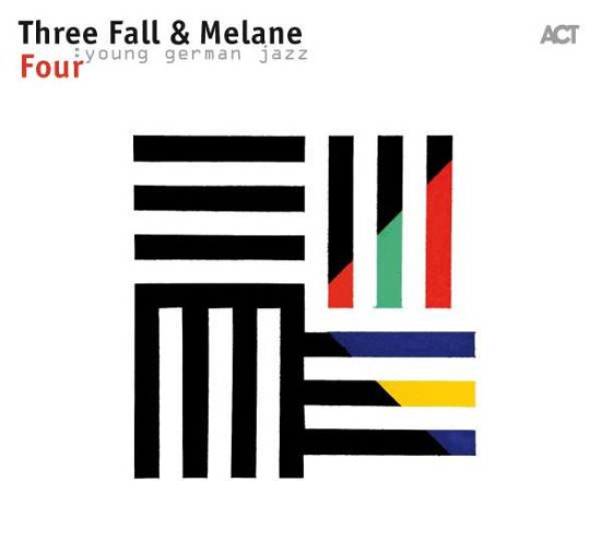 Four - Three Fall & Melane - Musik - ACT - 0614427967626 - 7 september 2017
