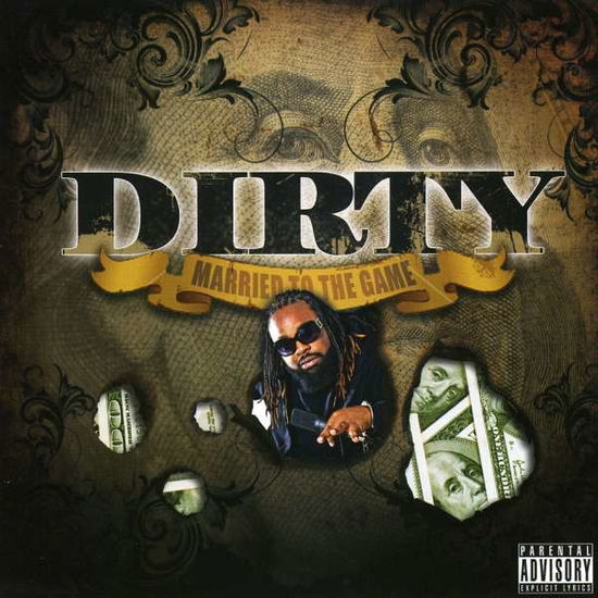 Cover for Dirty · Dirty-married to the Game (CD) (2009)