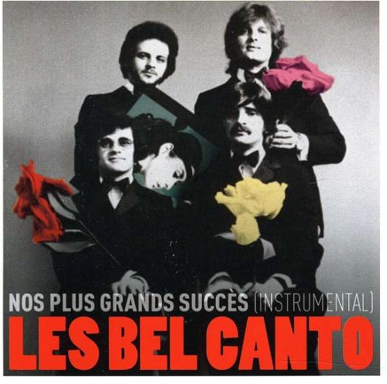 Cover for Bel Canto · Nos Plus Grands Succes (CD) (2010)