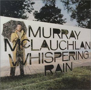Cover for Murray Mclauchlan · Whispering Rain (CD) (2009)