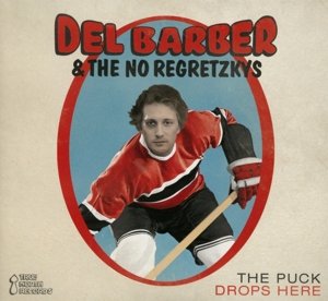 Cover for Barber Del / The No Regretzkys · Puck Drops Here (CD) (2016)