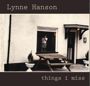 Cover for Lynne Hanson · Lynne Hanson - Things I Miss (CD)