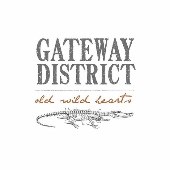 Cover for Gateway District · Old Wild Hearts (CD) (2013)