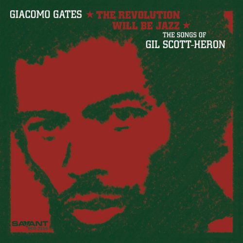 Cover for Giacomo Gates · Revolution Will Be Jazz: Songs of Gil Scott-heron (CD) (2011)