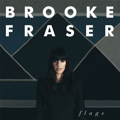 Flags - Brooke Fraser - Musikk - Wood and Bone - 0634457535626 - 12. oktober 2010