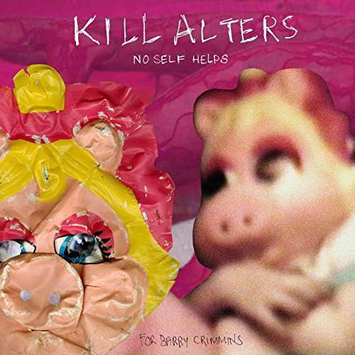Cover for Kill Alters · No Self Help (CD) (2017)