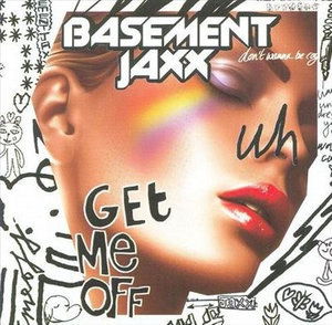 Get Me off -cds- - Basement Jaxx - Music -  - 0634904114626 - 