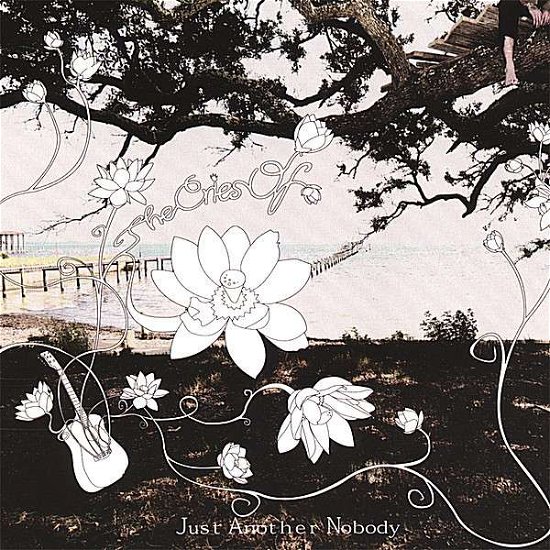 Cover for Cries of · Just Another Nobody (CD) (2007)