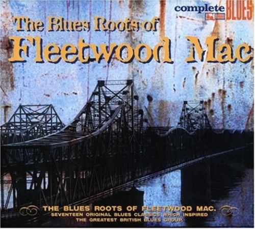The Roots of Fleetwood Mac - Various Blues - Muziek - SNAPPER BLUES - 0636551004626 - 1 augustus 2007