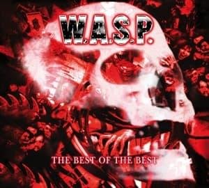 Cover for W.a.s.p. · The Best Of The Best (CD) (2015)
