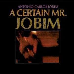 A Certain Mr. Jobim - Antonio Carlos Jobim - Muziek - DBK - 0646315052626 - 16 maart 2006