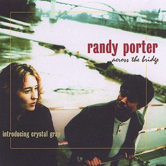 Cover for Randy Porter · Across the Bridge (CD) (2003)