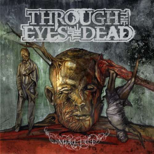 Cover for Through the Eyes of the Dead · Malice (CD) (2007)