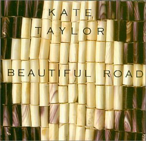 Cover for Kate Taylor · Beautiful Road (CD) (2002)